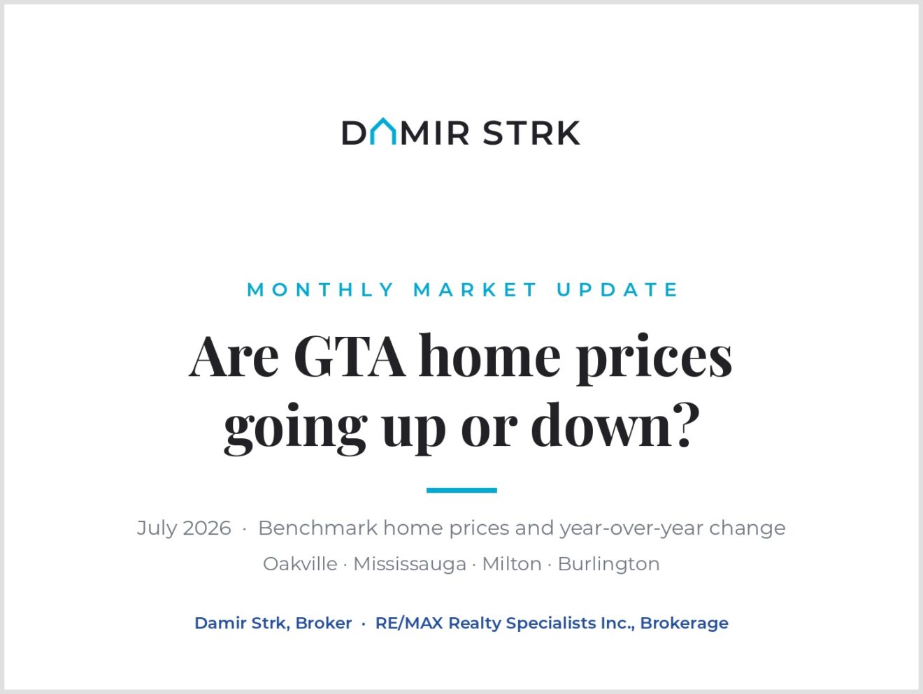 GTA benchmark home prices July 2026 for Oakville, Mississauga, Milton and Burlington with year-over-year change
